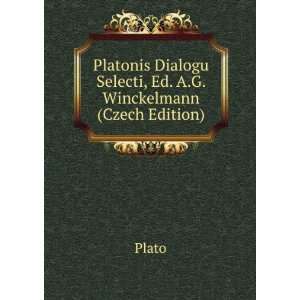   Dialogu Selecti, Ed. A.G. Winckelmann (Czech Edition) Plato Books