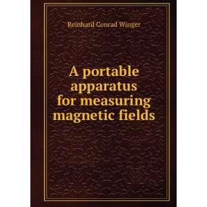   apparatus for measuring magnetic fields: Reinhard Conrad Winger: Books
