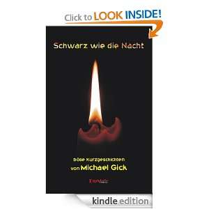 Schwarz wie die Nacht (German Edition) Michael Gick  