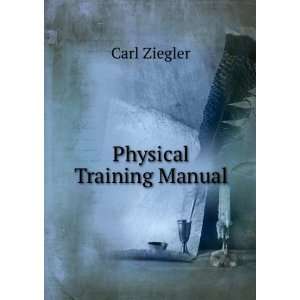  Physical Training Manual Carl Ziegler Books
