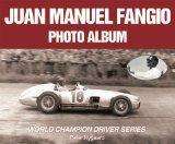 JUAN MANUEL FANGIO Photo Album   Formula 1   F1 9781583880081  