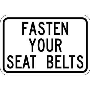  Traffic Sign Traffic Sign,Fasten Seat Belts,12 x 18 