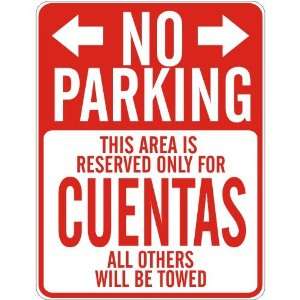   PARKING  RESERVED ONLY FOR CUENTAS  PARKING SIGN