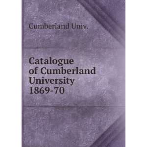   Catalogue of Cumberland University. 1869 70: Cumberland Univ.: Books