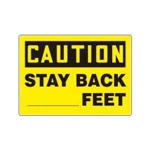  CAUTION STAY BACK ___ FEET Sign   10 x 14 Adhesive Vinyl 
