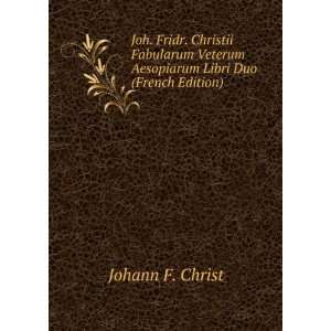   Veterum Aesopiarum Libri Duo (French Edition) Johann F. Christ Books
