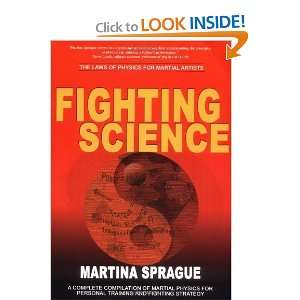  Fighting Science: The Laws of Physics for Martial Artists 