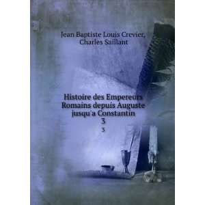   Constantin. 3 Charles Saillant Jean Baptiste Louis Crevier Books