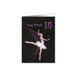  Birthday age 10, a Ballerina Birthday card Card Toys 
