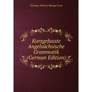   Grammatik (German Edition) Christian Wilhelm Michael Grein Books