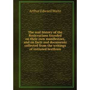   from the writings of initiated brethren Arthur Edward Waite Books