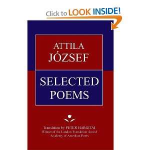  Attila József Selected Poems [Hardcover] Attila Jozsef 