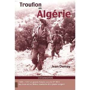  Troufion en Algérie (9782844782526) Jean Demay Books