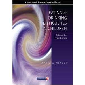  Eating & Drinking Difficulties in Children April Winstock 