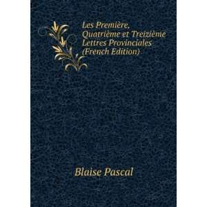   ¨me Lettres Provinciales (French Edition) Blaise Pascal Books