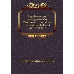   in furniture, Fall and Winter 1891 2. Butler Brothers (Firm) Books