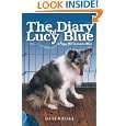 The Diary of Lucy Blue A Puppy Mill Survivors Story by Janice 