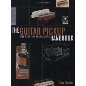  The Guitar Pickups Handbook [Paperback] Dave Hunter 