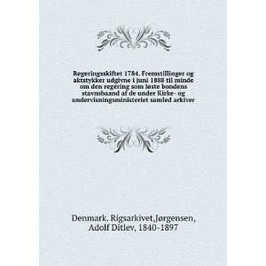    JÃ¸rgensen, Adolf Ditlev, 1840 1897 Denmark. Rigsarkivet Books