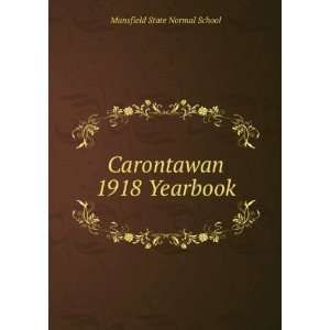  Carontawan 1918 Yearbook Mansfield State Normal School 