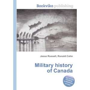  Military history of Canada Ronald Cohn Jesse Russell 