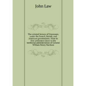   administration of General William Henry Harrison John Law Books