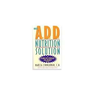  The A.D.D. Nutrition Solution   Zimmerman, (Books) Health 
