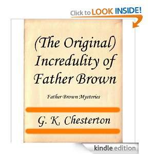 The (Original) Incredulity of Father Brown (1926) G K Chesterton 