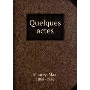  Quelques actes (French Edition) Max Maurey Books
