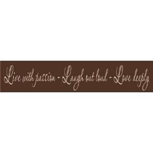    Live with passion Laugh out loud Love deeply sign: Home & Kitchen