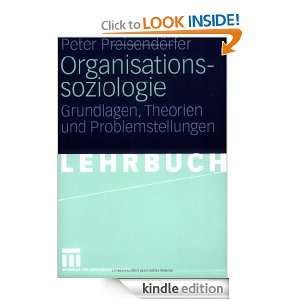 Organisationssoziologie Grundlagen, Theorien und Problemstellungen 