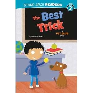  The Best Trick: A Pet Club Story (Stone Arch Readers   Level 