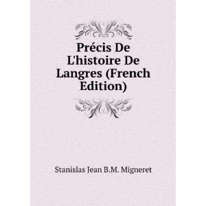 PrÃ©cis De Lhistoire De Langres (French Edition 