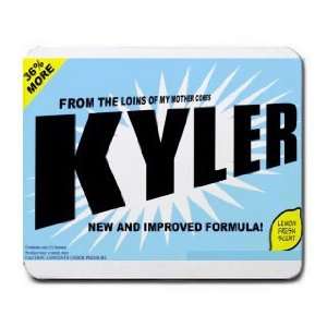  FROM THE LOINS OF MY MOTHER COMES KYLER Mousepad
