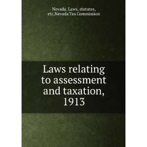   taxation, 1913 statutes, etc,Nevada Tax Commission Nevada. Laws