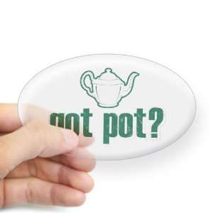    Sticker Clear (Oval) Got Pot Marijuana Grunge 