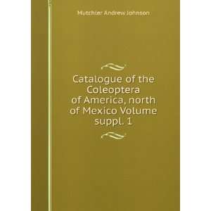   , north of Mexico Volume suppl. 1 Mutchler Andrew Johnson Books