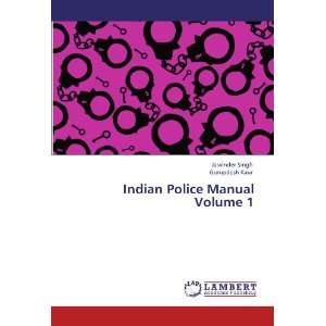  Indian Police Manual Volume 1 (9783844325645) Jasvinder 