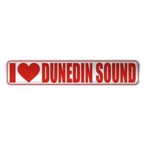   I LOVE DUNEDIN SOUND  STREET SIGN MUSIC