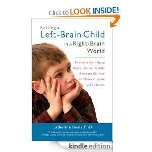 Raising a Left Brain Child in a Right Brain World: Strategies for 