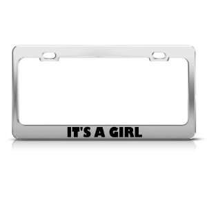  ItS A Girl Metal Funny license plate frame Tag Holder 