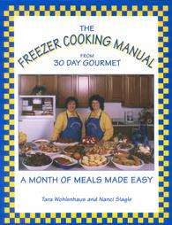 The Freezer Cooking Manual from 30 Day Gourmet by Tara Wohlenhaus and 