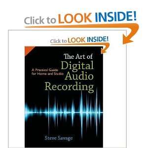 Art of Digital Audio Recording: A Practical Guide for Home and Studio 
