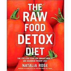NEW The Raw Food Detox Diet   Rose, Natalia  