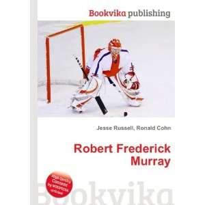 Robert Frederick Murray Ronald Cohn Jesse Russell  Books