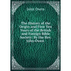   and Foreign Bible Society By the Rev. John Owen . John Owen Books