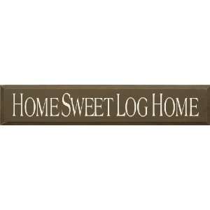  Home Sweet Log Home Wooden Sign
