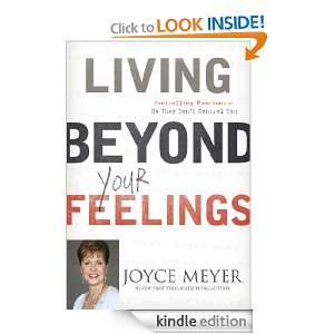 Living Beyond Your Feelings Joyce Meyer  Kindle Store