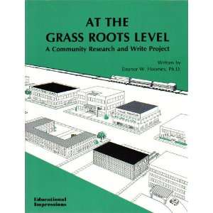  At the Grass Roots Level A Community Research and Write 