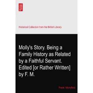  Mollys Story. Being a Family History as Related by a 